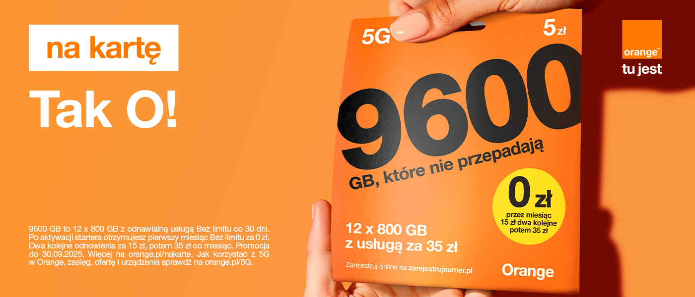 Promocja Bez limitu za 0 zł + 9600 GB ekstra przez rok w Orange na kartę